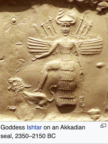The goddess Ishtar on an Akkadian seal ca. 2300 BC.